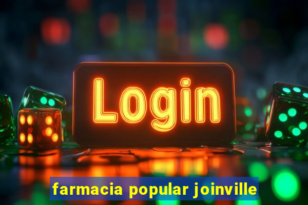 farmacia popular joinville